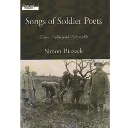Songs of Soldier Poets – Tenor Voice, Violin, and Cello (Score)