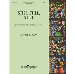 Still, Still, Still: Christmas Favorites for Cello and Piano