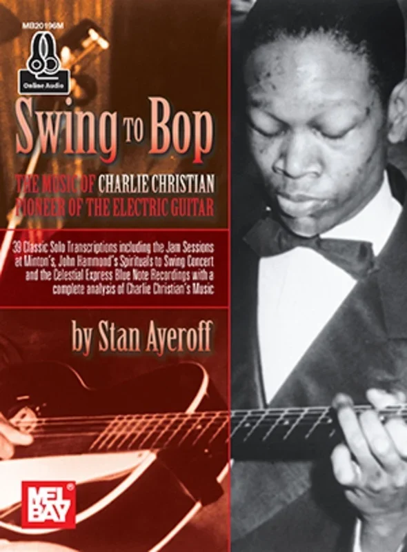 Swing To Bop: The Music Of Charlie Christian Book/Online Audio