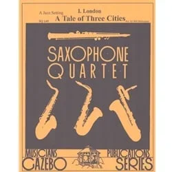 Tale of Three Cities No 1 “London” – Sax Quartet (SATB)