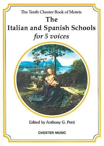 The Chester Book of Motets – Volume 10 (The Italian and Spanish Schools for 5 Voices)