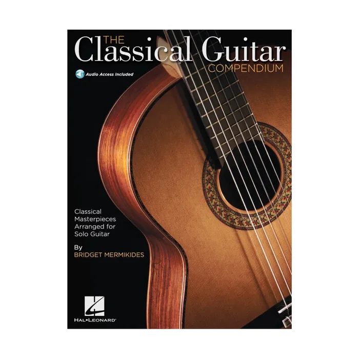 The Classical Guitar Compendium – Classical Masterpieces Arranged for Solo Guita…