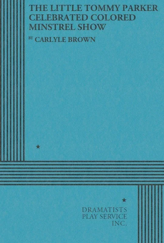 The Little Tommy Parker Celebrated Colored Minstrel Show Book