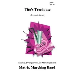 Tito’s Treehouse (Percussion Feature) – Marching Band