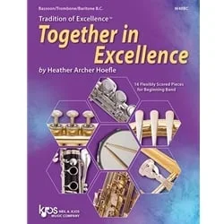 Tradition of Excellence: Together In Excellence – Bassoon/Trombone/Baritone BC
