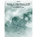 TRO ESSEX Music Group Dream a Little Dream of Me Richmond Music ¯ Sheet Music Series Standard
