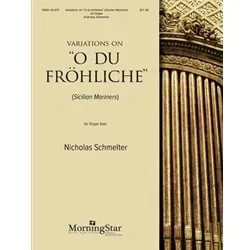 Variations on “O Du Frohliche” – Organ
