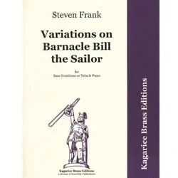 Variations on Barnacle Bill the Sailor – Bass Trombone (or Tuba) and Piano