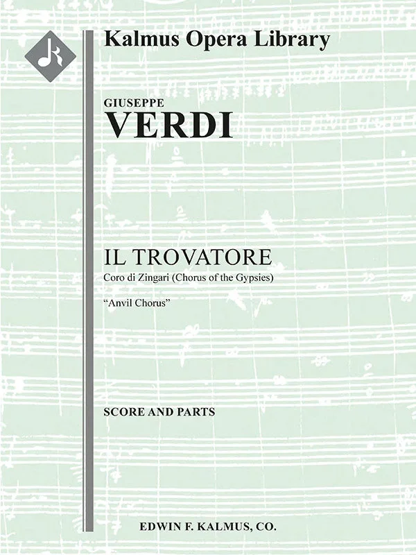 Verdi: Il Trovatore: Chorus of the Gypsies (Anvil Chorus) from Il Trovatore