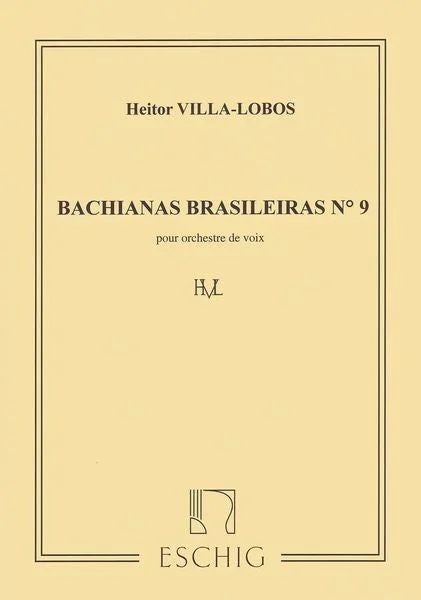 Villa-Lobos: Bachianas Brasileiras No. 9 – Version for SATB Choir