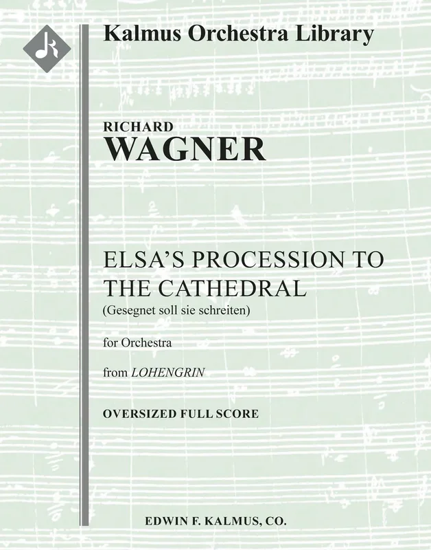 Wagner: Elsa’s Procession to the Cathedral