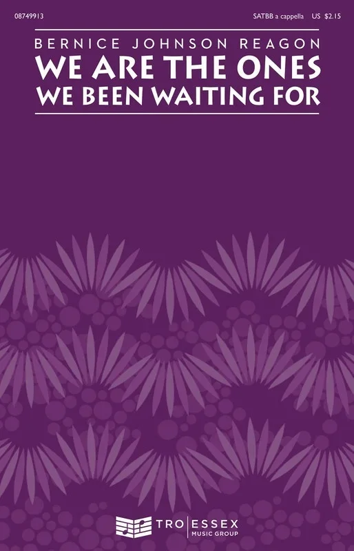 We Are The Ones We Been Waiting For SATB A Cappe (Octavo)