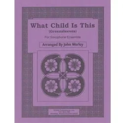 What Child Is This – Saxophone Choir