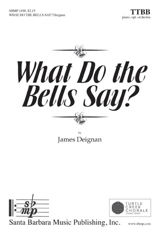 What Do The Bells Say? TTBB (Octavo)