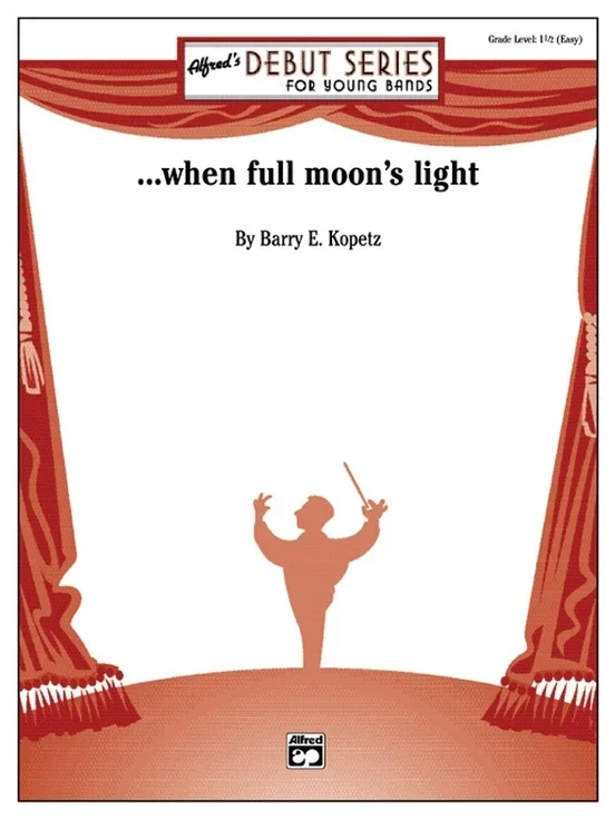 When Full Moons Light Concert Band Gr 1.5