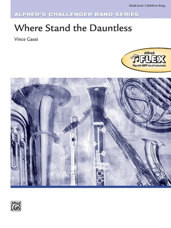 Where Stand The Dauntless Flex Ensemble Grade 2 Sc/Pts Score/Parts