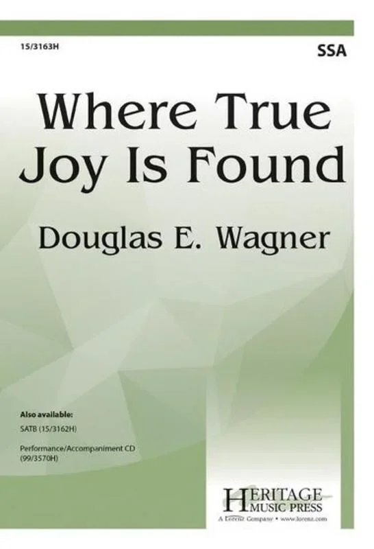 Where True Joy Is Found SSA (Octavo)