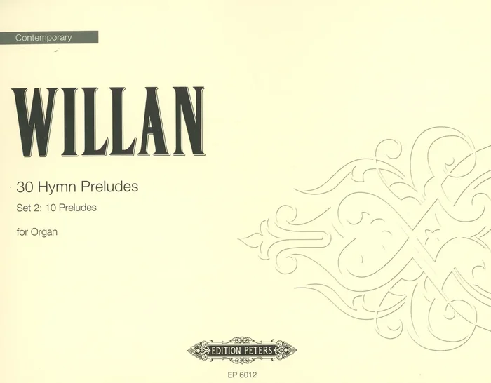 Willan: 30 Hymn Preludes – Set 2 (Nos. 11-20)