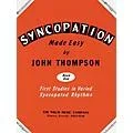 Willis Music Syncopation Made Easy – Book 1 Willis Series by John Thompson (Level Mid to Late Elem) Standard