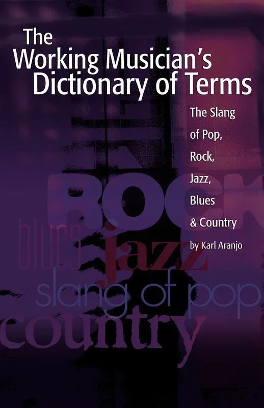 Working Musicians Dictionary Of Terms