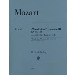 Wunderkind Sonatas: Vol. 3, K. 26-31 – Version for Piano Solo