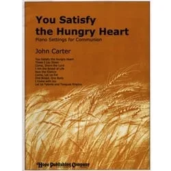 You Satisfy the Hungry Heart – Piano